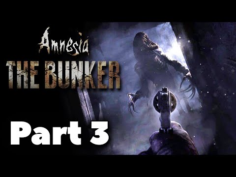 Let's Play Amnesia: The Bunker Part 3 - Let There Be Light