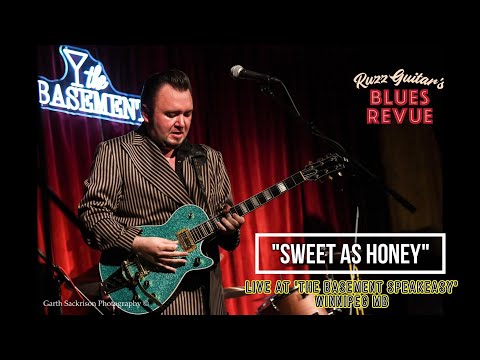 Sweet As Honey {LIVE} - Ruzz Guitar @ The Basement Speakeasy, Winnipeg MB