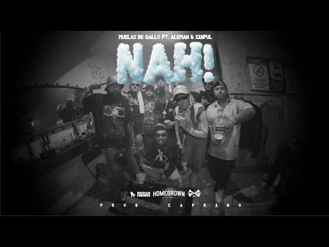 Muelas De Gallo - NAH! Ft. Aleman, Sinful and Caprino (Official Video)