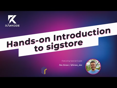 Hands-on Introduction to sigstore | Rawkode Live