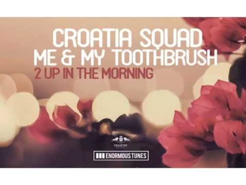 Croatia Squad & Me And My Toothbrush - S.L.E.D.G.E (Original Mix)