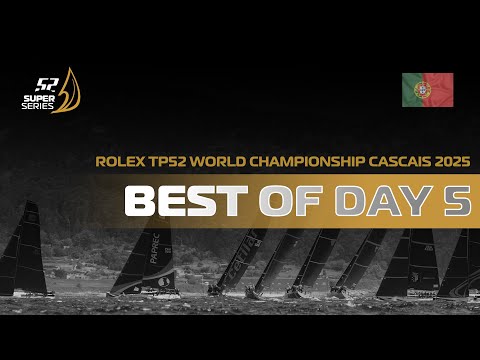 Best of Day 5 -  ROLEX TP52 WORLD CHAMPIONSHIP CASCAIS