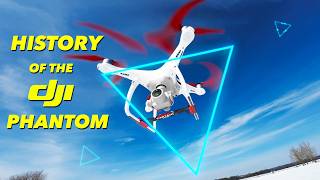DJI Phantom - A Brief History