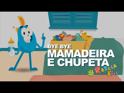 BYE BYE MAMADEIRA E CHUPETA - REBECA NEMER