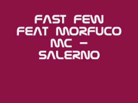 Fast Few feat Morfuco mc   Salerno