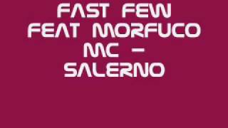 Fast Few feat Morfuco mc   Salerno