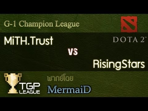 MiTH.Trust vs RisingStars - Game 1 : G-1 Champion League