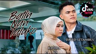 Download lagu LAGU DAVID IZTAMBUL Ft RAYOLA VIRAL TERBARU 2026 🎵BATIN NAN TALUKO, COVER@CANDUMUSIKBARUCHANNEL mp3 Download lagu LAGU DAVID IZTAMBUL Ft RAYOLA VIRAL TERBARU 2026 🎵BATIN NAN TALUKO, COVER@CANDUMUSIKBARUCHANNEL mp3