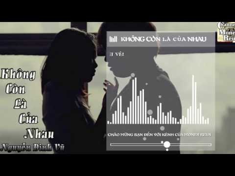 Không còn là của nhau - Nguyễn Đình Vũ