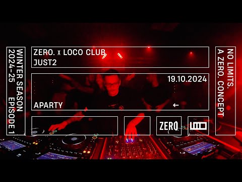 JUST2 dj set | ZERO. x LOCO club