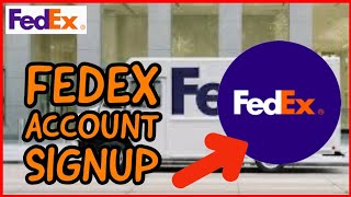 How to Create a New Account on FedEx? FedEx Account Signup Tutorial (2024)