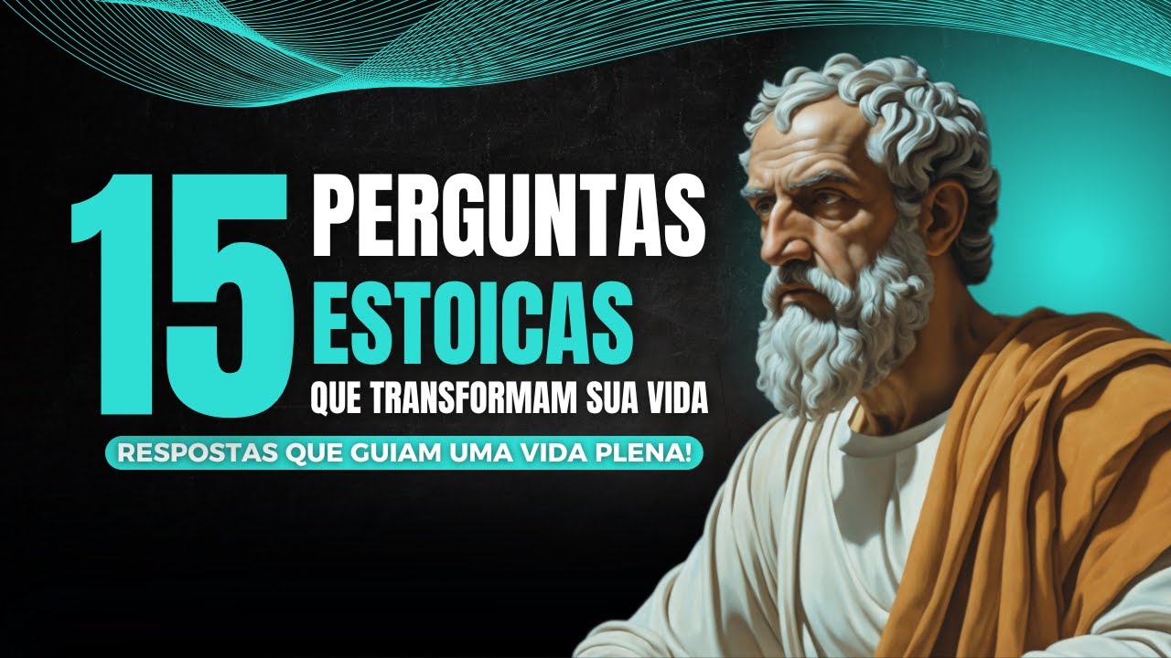 15 Perguntas Estoicas que Transformam Sua Vida