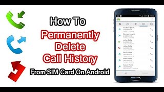 Permanently Delete Call History From SIM Card On Android