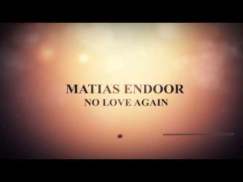 Matias Endoor - No love again (Official Lyric Video)