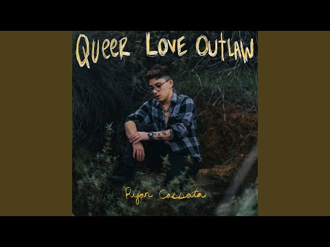 Queer Love Outlaw - Ryan Cassata