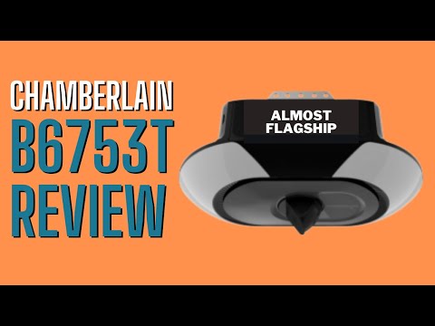 Chamberlain B6753T Review - The Almost Flagship #chamberlain #b6753t
