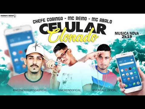 MC REINO, CHEFE CORINGA E MC ABALO - CÉLULA CLONADO MÚSICA NOVA EXCLUSIVA 2019
