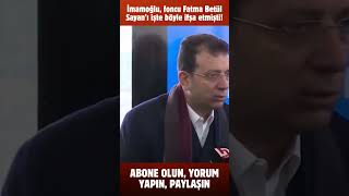 Ekrem İmamoğlu, foncu Fatma Betül Sayan’ı işte böyle ifşa etmişti! #ekremimamoğl