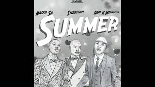 Download lagu Summer (official Audio) Shebeshxt, Naqua SA, REAL K MFANAKOTA mp3 Download lagu Summer (official Audio) Shebeshxt, Naqua SA, REAL K MFANAKOTA mp3