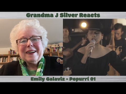 Grandma J Silver Reacts: Emily Galaviz - "Popurrí 01"