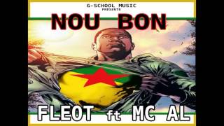 FLEOT ft MC AL -  NOU BON (Audio) - G-SCHOOL MUSIC - 2017