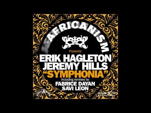 Erik Hagleton & Jeremy Hills - Symphonia (Fabrice Dayan Remix)