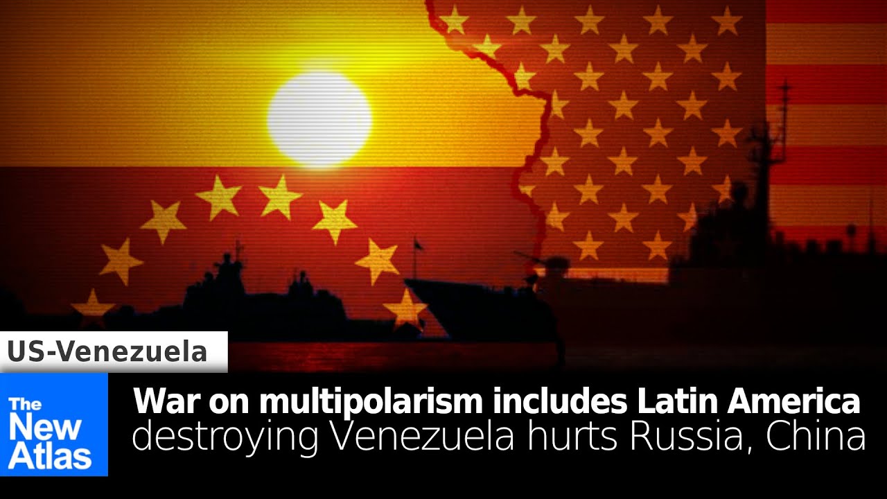 War on Multipolarism Includes Latin America