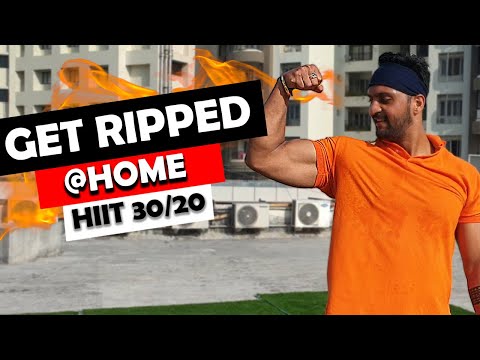 Get Ripped @Home with HIIT 30/20 - High Interval Intensity Training (No Equipment Needed)