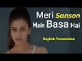 Meri Sanson Mai Basa Hai Tera Hi Ek Naam English Translation