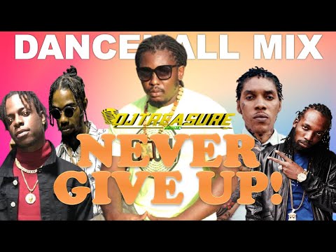 Dancehall Culture Mix 2021 - NEVER GIVE UP - Dancehall Mix September 2021 - Alkaline, 450, Pipelyne