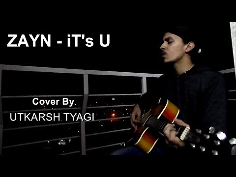 Utkarsh Tyagi ZAYN - iT's U