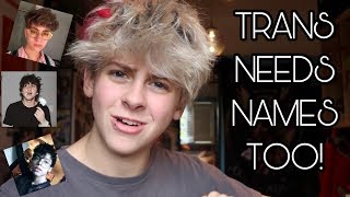 TRANS GUY NAMES TRANSGENDERS  | NOAHFINNCE