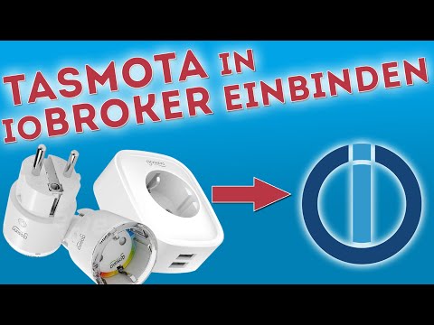 Tasmota in den ioBroker integrieren | Quick&Dirty
