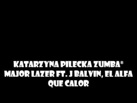 Katarzyna Pilecka Zumba - Que Calor
