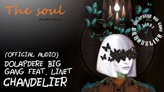 Dolapdere Big Gang feat. Linet - Chandelier (Official Audio)