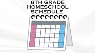 8th GRADE HOMESCHOOL SCHEDULE