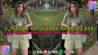Download lagu DJ KARNA HATIKU TAK AKAN KU BERI VIRAL TIK TOK TERBARU 2023 INI YANG KALIAN CARI CARI!!! mp3 Download lagu DJ KARNA HATIKU TAK AKAN KU BERI VIRAL TIK TOK TERBARU 2023 INI YANG KALIAN CARI CARI!!! mp3