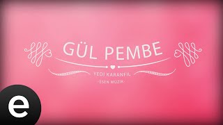 Gül Pembe - Yedi Karanfil (Seven Cloves) - Official Audio