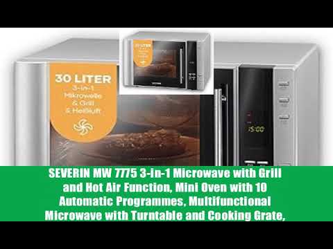SEVERIN MW 7775 3-in-1 Microwave with Grill and Hot Air Function, Mini Oven with 10 Automatic