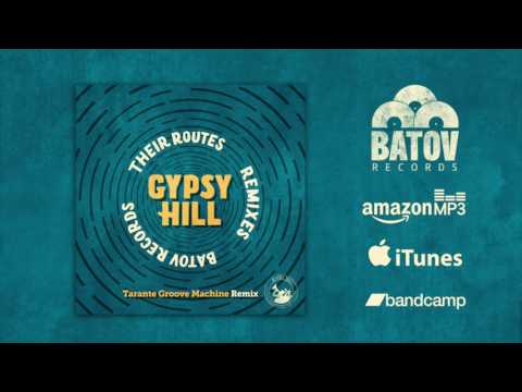 Gypsy Hill - Evitza (Tarante Groove Machine Remix) | Batov Records
