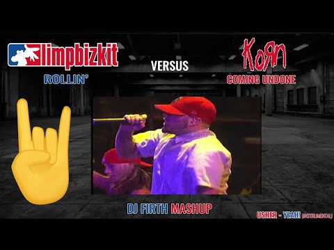 Limp Bizkit vs Korn vs Usher - Yeah Rollin Undone (DJ Firth Mashup) Killer Mix Spotlight!!