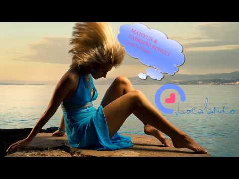 MANYUS & FABRIZIO ROSSET - Love's Gone (Localando music video)