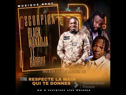 SCORPION BLACK MANADJA LE BARBUE ANDERSON 1ER FEAT ANACONDA 512 (RESPECTE LA MAIN QUI TE DONNE)