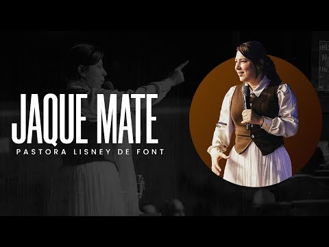 Jaque Mate | Pra. Lisney de Font | 08-03-2025
