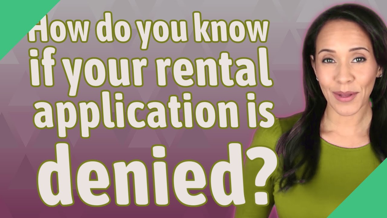 How do you know if your rental application is denied?