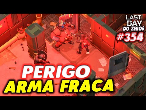 ARMA FRACA NA CASAMATA BRAVO - LAST DAY DO ZERO 6 #354