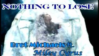 Bret Michaels (feat. Miley Cyrus) - Nothing To Lose