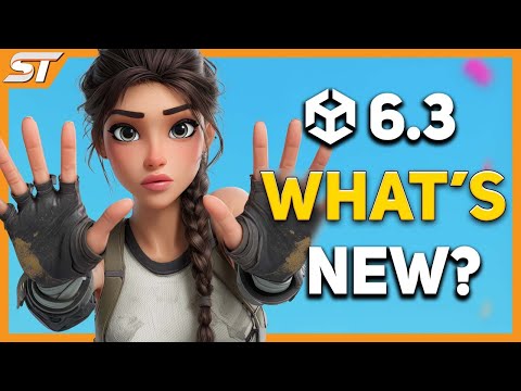 Unity 6.3 – What’s ACTUALLY New?