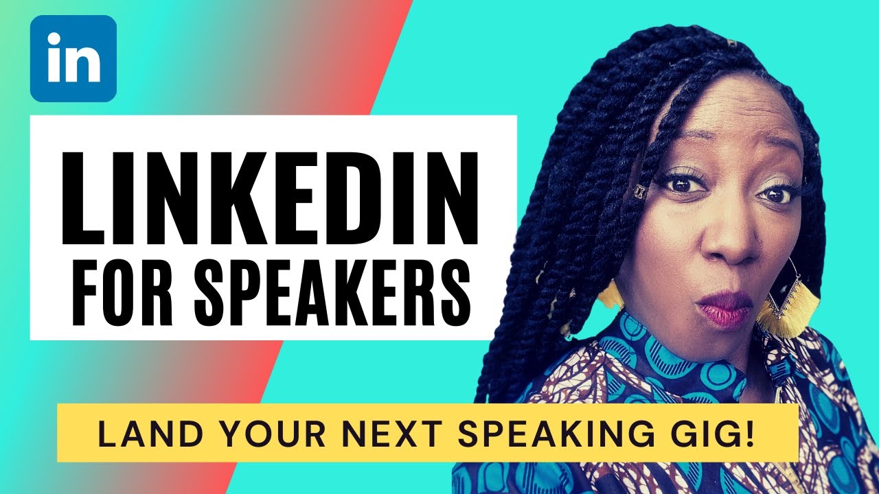LinkedIn For Speakers - Land Your Next Speaking Gig