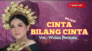 Download lagu CINTA BILANG CINTA | Voc : Wulan Permata mp3